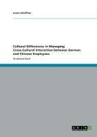 Cultural Differences in Managing Cross-Cultural Interaction between German and Chinese Employees