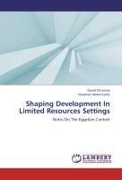 Shaping Development In Limited Resources Settings