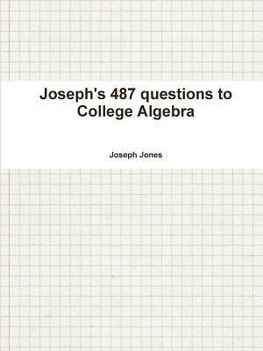 Joseph's 487 questions to College Algebra