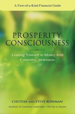 Prosperity Consciousness. Leading yourself to money with conscious awareness