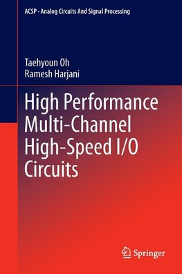 High Performance Multi-Channel High-Speed I/O Circuits