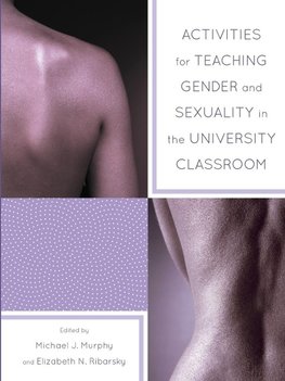 Activities for Teaching Gender and Sexuality in the University Classroom