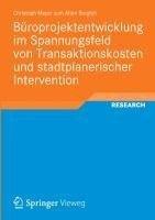 Büroprojektentwicklung im Spannungsfeld von Transaktionskosten und stadtplanerischer Intervention