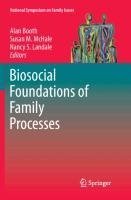 Biosocial Foundations of Family Processes