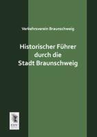 Historischer Führer durch die Stadt Braunschweig