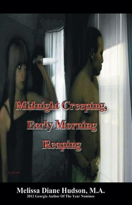 Midnight Creeping - Early Morning Reaping