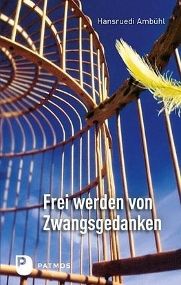 Frei werden von Zwangsgedanken