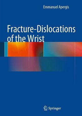 Fracture-Dislocations of the Wrist