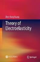 Theory of Electroelasticity