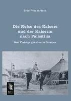 Die Reise des Kaisers und der Kaiserin nach Palästina