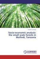 Socio-economic analysis: the small scale forests in Mufindi, Tanzania