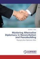 Mastering Alternative Diplomacy in Reconciliation and Peacebuilding