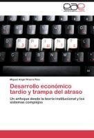 Desarrollo económico tardío y trampa del atraso