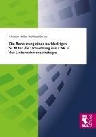 Die Bedeutung eines nachhaltigen SCM für die Umsetzung von CSR in der Unternehmensstrategie