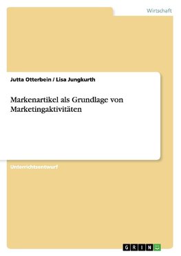 Markenartikel als Grundlage von Marketingaktivitäten