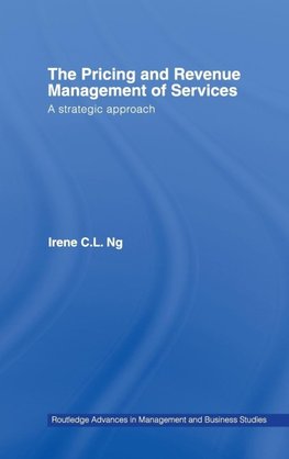 The Pricing and Revenue Management of Services