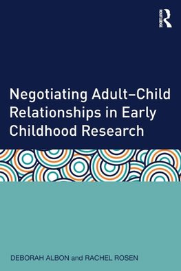 Negotiating Adult-Child Relationships in Early Childhood Research