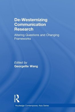 De-Westernizing Communication Research