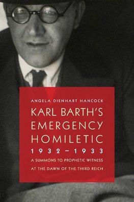 Karl Barth's Emergency Homiletic, 1932-1933