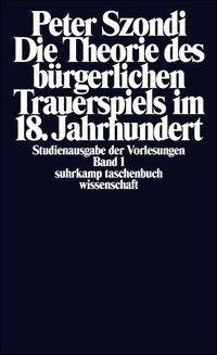 Die Theorie des bürgerlichen Trauerspiels im 18. Jahrhundert