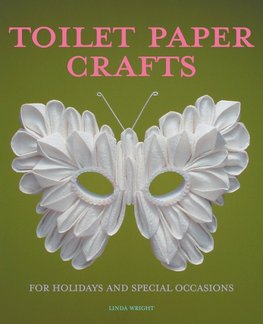 Toilet Paper Crafts for Holidays and Special Occasions