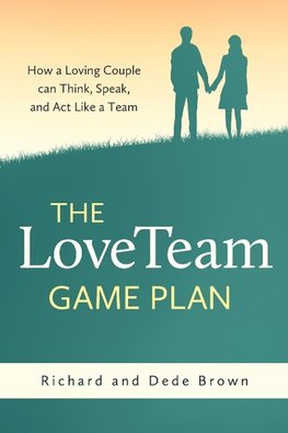 The LoveTeam Game Plan