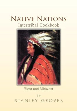 Native Nations Intertribal Cookbook