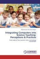 Integrating Computers into Science Teaching: Perceptions & Practices