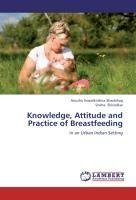 Knowledge, Attitude and Practice of Breastfeeding