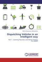 Dispatching Vehicles in an Intelligent way