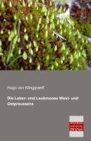 Die Leber- und Laubmoose West- und Ostpreussens