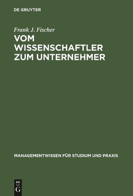 Vom Wissenschaftler zum Unternehmer