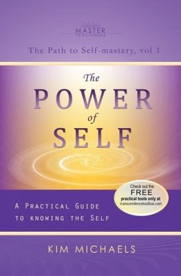 The Power of Self. a Practical Guide to Knowing the Self