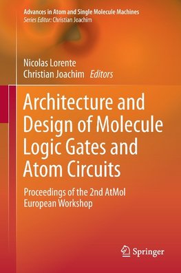 Architecture and Design of Molecule Logic Gates and Atom Circuits