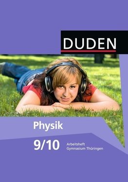 Duden Physik 9./10. Schuljahr. Arbeitsheft Gymnasium Thüringen