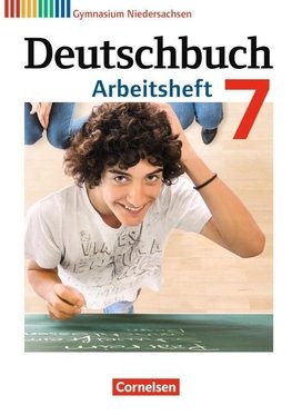 Deutschbuch 7. Schuljahr. Gymnasium Niedersachsen. Arbeitsheft mit Lösungen