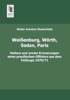 Weißenburg, Wörth, Sedan, Paris