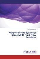 Magnetohydrodynamics               Some MHD Fluid Flow Problems