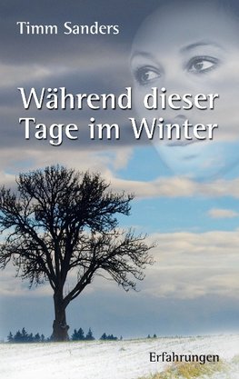 Während dieser Tage im Winter