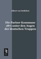 Die Pariser Kommune 1871 unter den Augen der deutschen Truppen