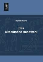 Das altdeutsche Handwerk