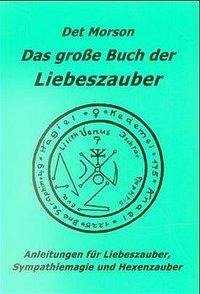 Das große Buch der Liebeszauber