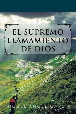 EL SUPREMO LLAMAMIENTO DE DIOS