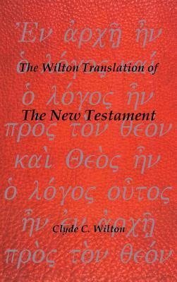 The Wilton Translation of the New Testament