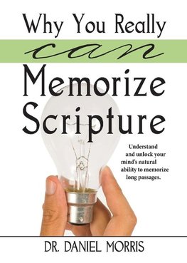 Why You Really Can Memorize Scripture