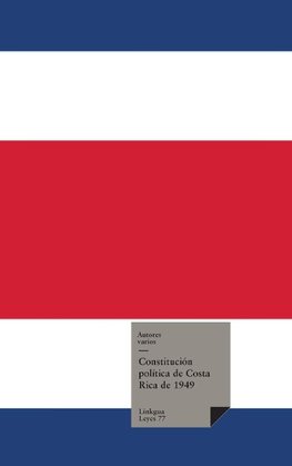 Constitución Política de Costa Rica 1949 con reformas hasta el 2003