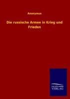 Die russische Armee in Krieg und Frieden