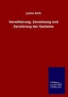 Verwitterung, Zersetzung und Zerstörung der Gesteine