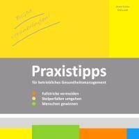 BGM voranbringen: Praxistipps für betriebliches Gesundheitsmanagement