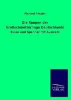 Die Raupen der Großschmetterlinge Deutschlands